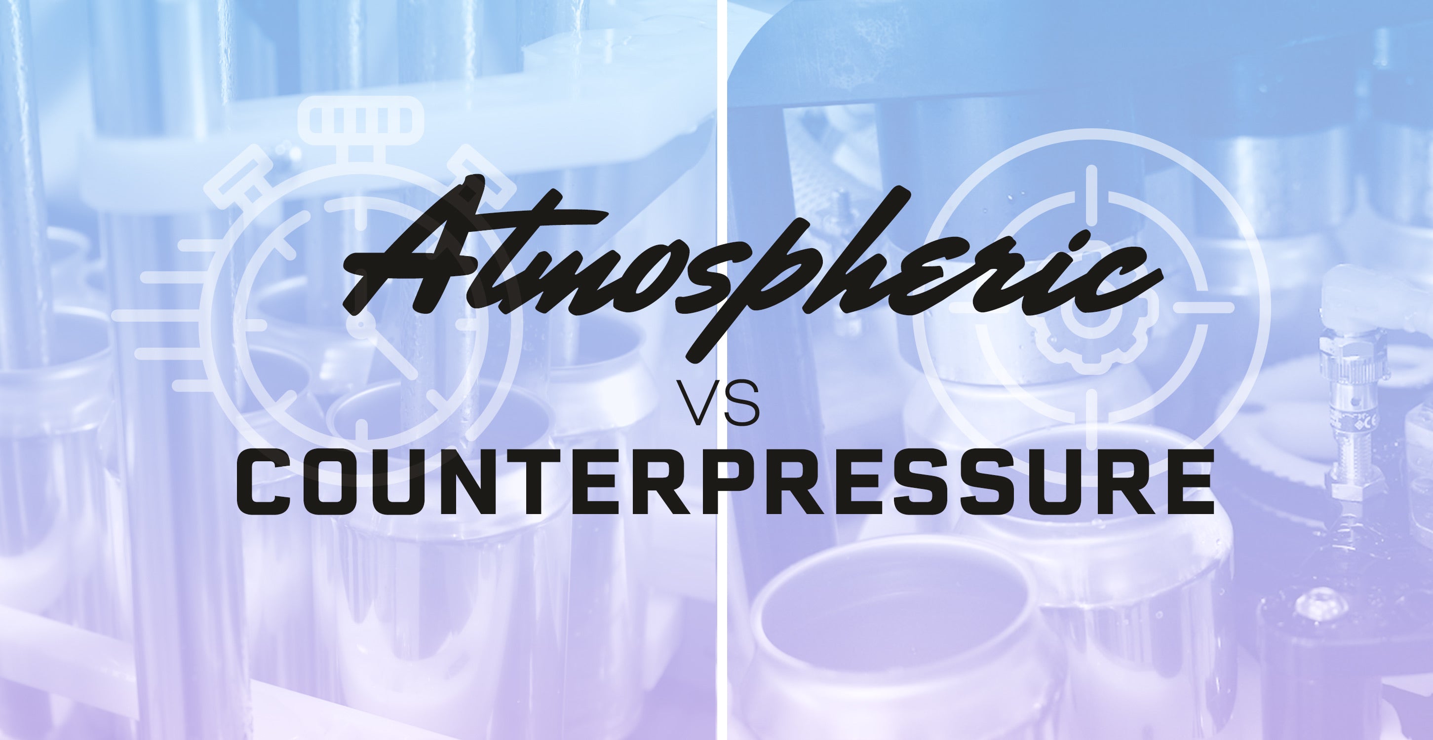 The Art and Science of Canning: Choosing Between Atmospheric and Counterpressure Filling Systems